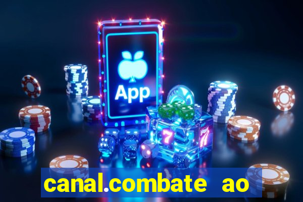 canal.combate ao vivo multicanais